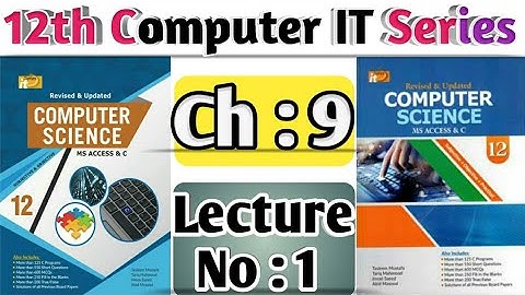 12 Computer Chapter 9 Lecture#1 | Second year Computer | Ics Computer ch9 | It Series Programing