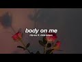 rita ora ft. chris brown - body on me (slowed + reverb) ✧