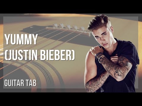 easy-guitar-tab:-how-to-play-yummy-by-justin-bieber