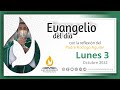 Evangelio de hoy l 3 de octubre de 2022 l XXVII Lunes del tiempo ordinario l  Lucas 10, 25-37