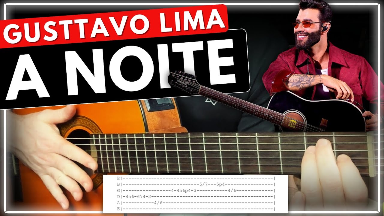 Como tocar - A Noite - Gusttavo Lima | Aula De Violão 🎸 - YouTube
