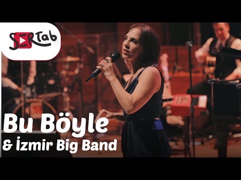 Sertab Erener \u0026 İzmir Big Band - Bu Böyle