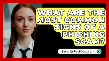 What Are The Most Common Signs Of A Phishing Scam? - SecurityFirstCorp.com