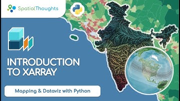 Introduction to XArray - Mapping and Data Visualization with Python