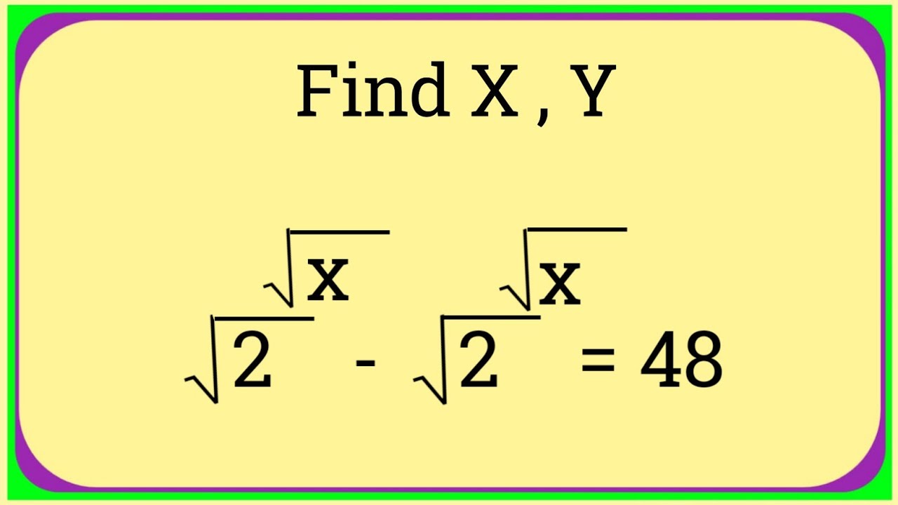 Nice Square Root Math Simplification | Algebra | Find the Value of X and Y
