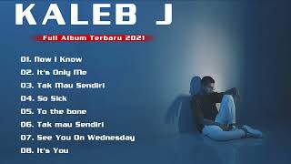 Kaleb J Full Album Terbaru 2022 - Lagu Terbaik Kaleb J