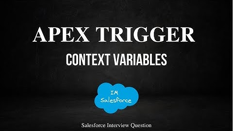 Apex Trigger | Context Variables | Salesforce Interview Question | Part 2
