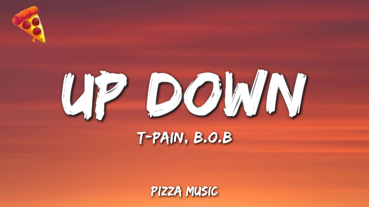 T-Pain - Up Down (Do This All Day) (Lyrics) ft. B.o.B T-Pain - Up Down (Do This All Day) (Lyrics) ft. B.o.B