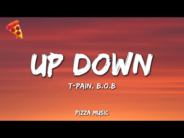 T-Pain - Up Down (Do This All Day) (Lyrics) ft. B.o.B