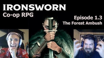 Ironsworn Co-op RPG | Episode 1, Part 3 - Ambushed in the Forest | Learning / Tutorial Series