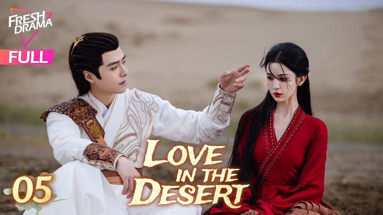Multi-sub】Love in the Desert EP05 | Hankiz Omar, Alen Fang | 漠风