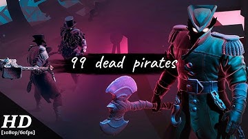 99 Dead pirates | 99 dead pirates android | 99 dead pirates mod apk | 99 dead pirates new update