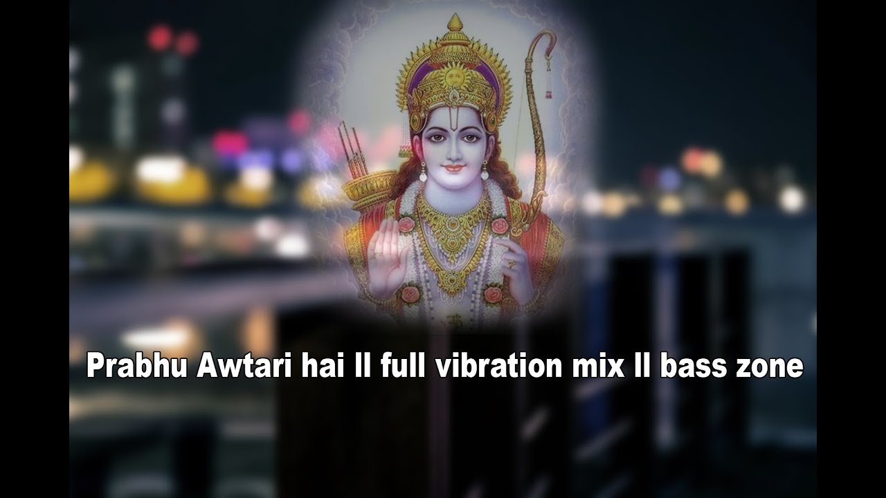 Prabhu awtari hai ll full vibration mix ll bass zone Dj RVS