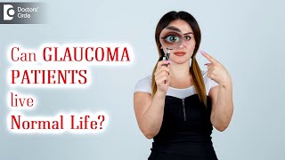CAN GLAUCOMA PATIENT LIVE NORMAL LIFE? | World Glaucoma WeekDr. Sriram Ramalingam | Doctors' Circle