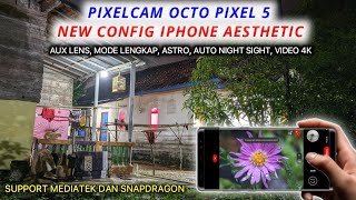 Gcam 8.2 PixelCam Octo+ Config 🍮 IPhone Aesthetic | Support Android Mediatek dan Snapdragon screenshot 4