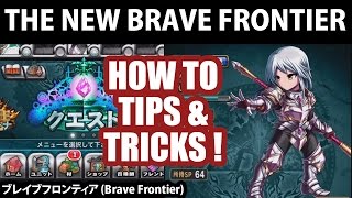 The NEW Brave Frontier How To Tips & Tricks