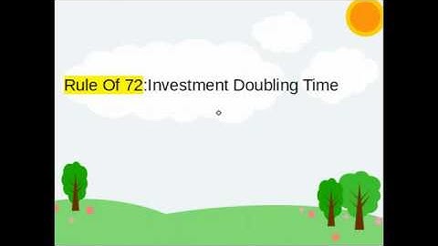 Rule Of 72 : Investment doubling time