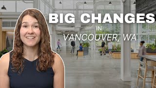 BIG Changes Coming to Vancouver, WA | Developments & Homelessness by Living in Vancouver & Camas Washington  2,131 views 3 months ago 9 minutes, 27 seconds