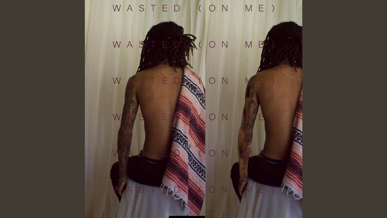 Παρακολούθηση Wasted (On Me) στο YouTube Παρακολούθηση Wasted (On Me) στο YouTube