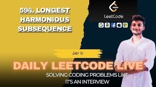 594. Longest Harmonious Subsequence | Solving Problems Live