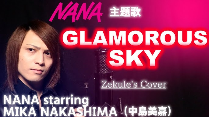 Nana 主題歌 Glamorous Sky Nana Starring Mika Nakashima 中島美嘉 Zekule S Cover Youtube