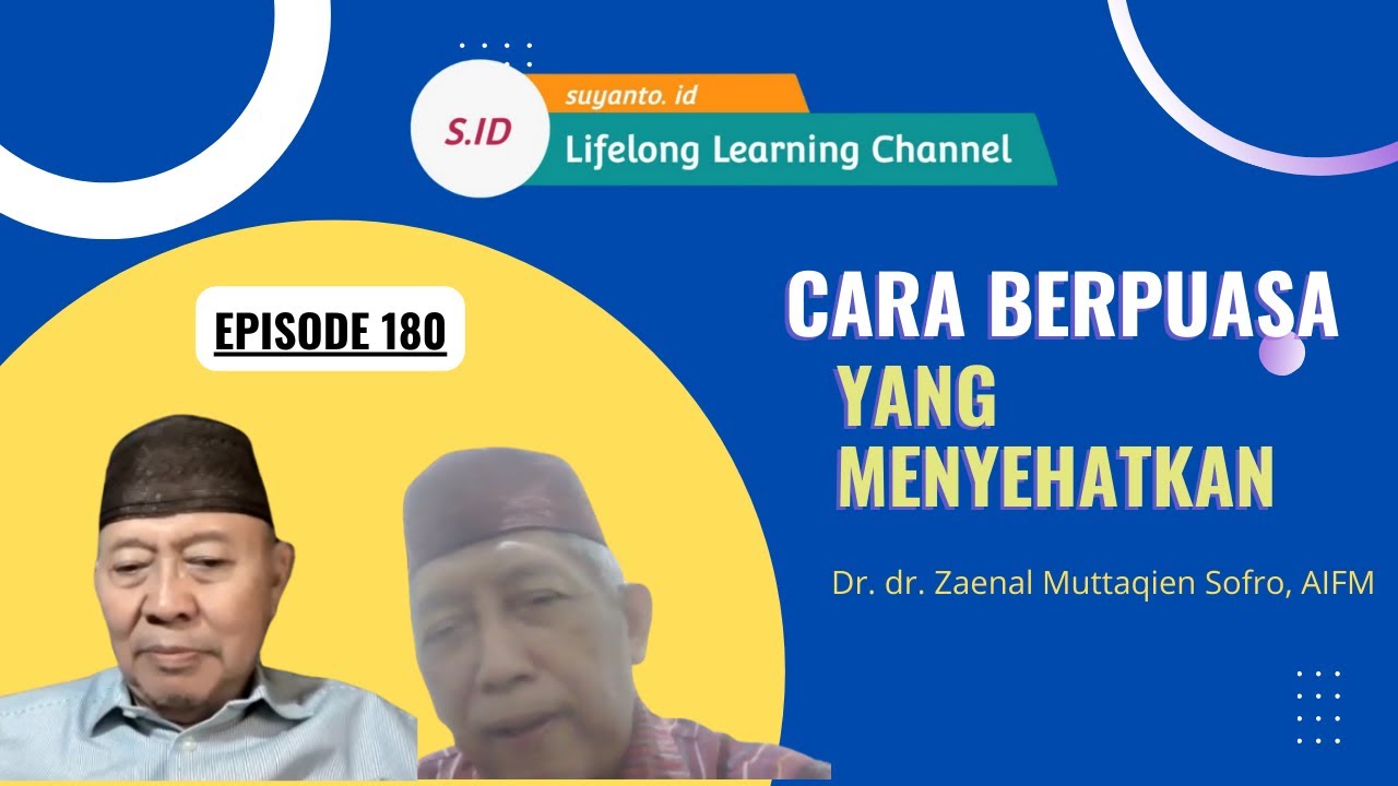 Dr. dr. Zaenal M. Sofro: Niat Cara Puasa Sehat-Eps.180  