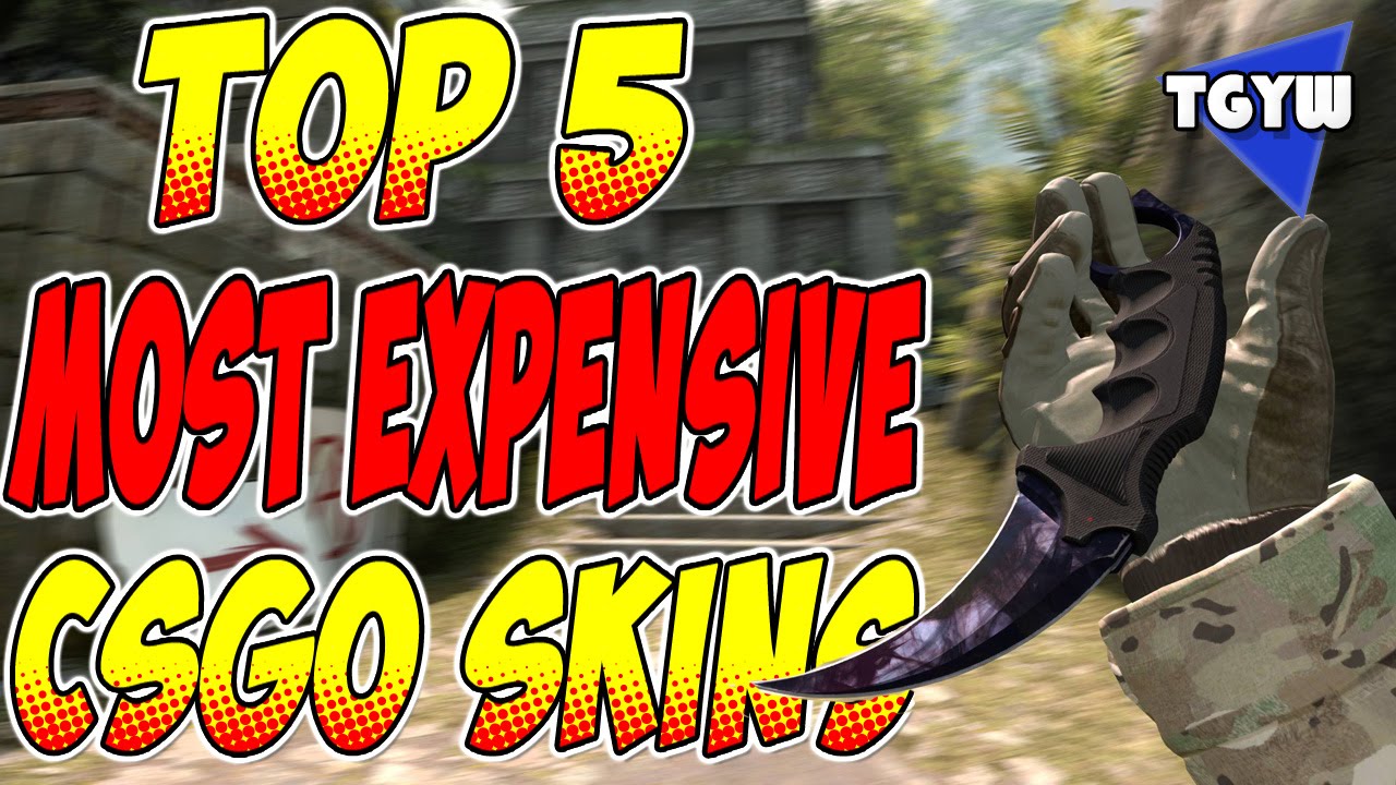 CS:GO - TOP 5 MOST EXPENSIVE CSGO SKINS & KNIVES! - YouTube