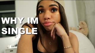 WHY IM SINGLE!! | TTLYTEALA