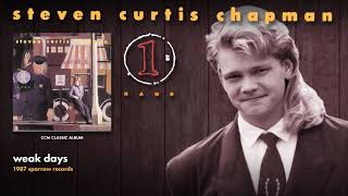 Watch Steven Curtis Chapman Weak Days video