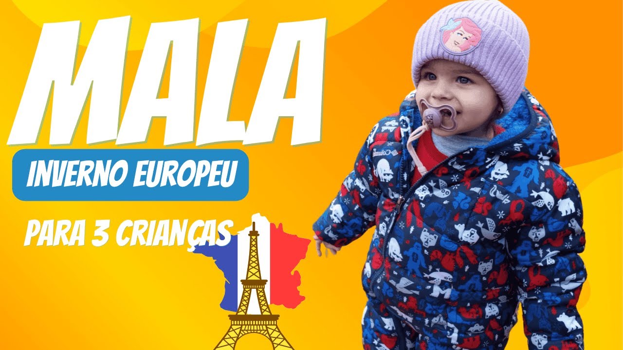 Como arrumar MALA de INVERNO para criança e bebê. Tudo o que levei para 20 dias na França 2025