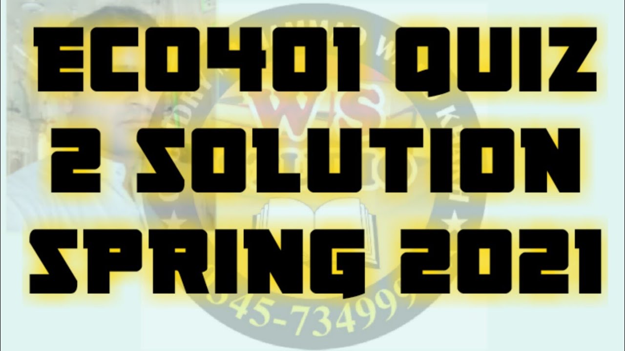 eco401 quiz 2 solution spring 2021 ~ eco401 quiz 2 solution 2021