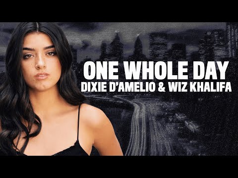 One Whole Day Dixie D Amelio 歌词 中文翻译