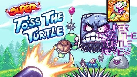 "Super Toss the Turtle"| Rick Gaming Review