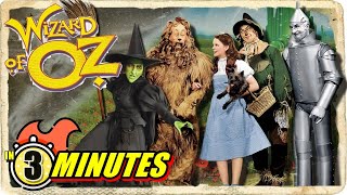 WIZARD OF OZ Summed Up In 3 Minutes