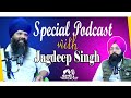 Special podcast with jagdeep singh faridkot  sp 18  punjabi podcast