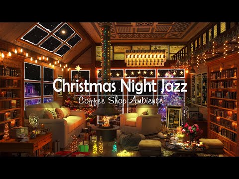 Warm Winter Christmas Ambience🎄 Instrumental Christmas Jazz Music to Relax | Calm Fireplace Sounds