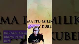 Baju Satu Kering Dibadan Rhoma Irama Reff