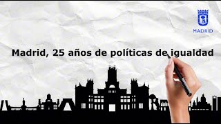 Madrid, 25 años de políticas de igualdad