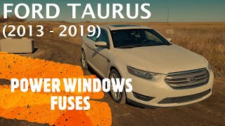 Match Highlights Ford Taurus - POWER WINDOWS FUSE LOCATION (2013 - 2019)