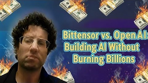 Bittensor vs OpenAI: Building A.I. Without Burning Billions