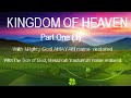 Kingdom of heaven part 1