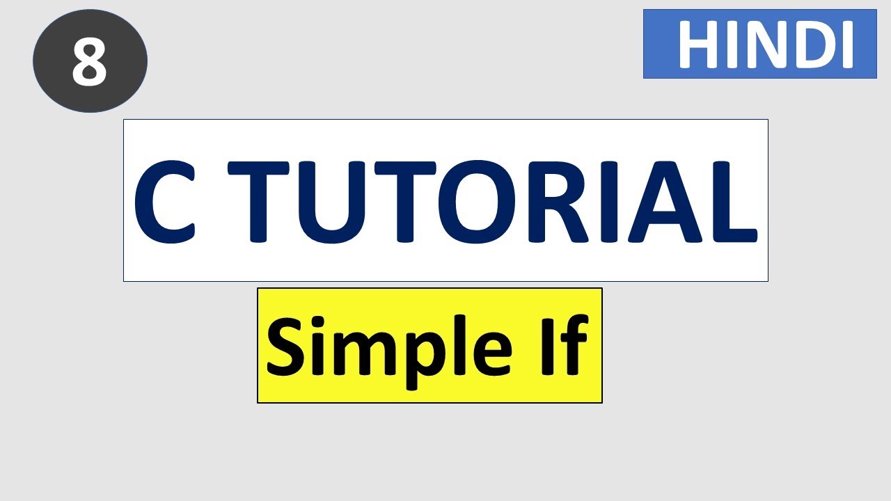 Simple If Statement in C | #8 C Programming tutorial in HINDI - YouTube