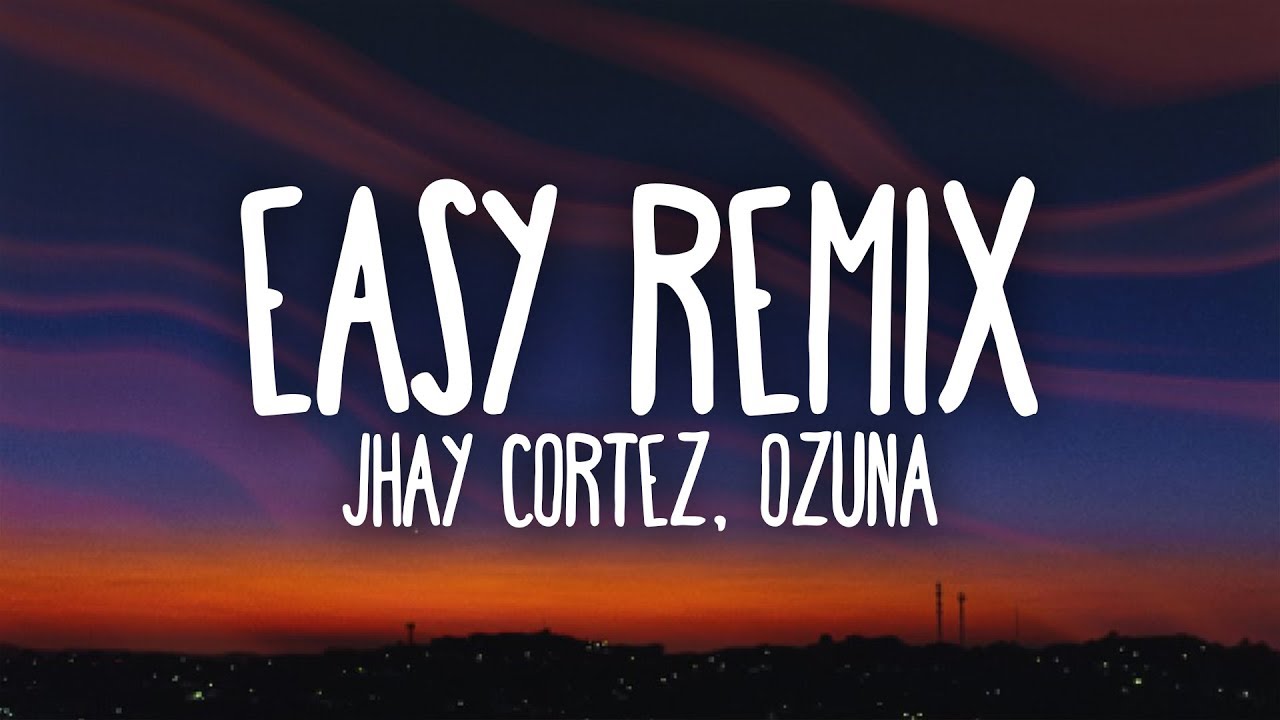 Jhay Cortez easy. JHAYCO easy. Jhay Cortez, Ozuna easy Remix Edit Extended DJ Chikodel. Изи ремикс