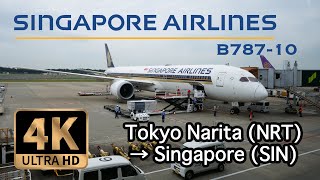 【4K Flight】Tokyo Narita (NRT) to Singapore (SIN) B787-10  Singapore Airlines 東京成田→シンガポール