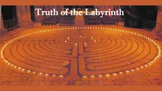 Truth of the Labyrinth