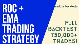 TESTED 750,000 TRADES! ROC+EMA Trading Strategy by Serious Backtester 9,491 views 1 year ago 5 minutes, 44 seconds