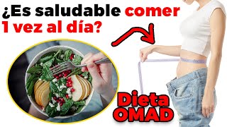 Lo que tienes que saber de como hacer una comida al Día (OMAD)