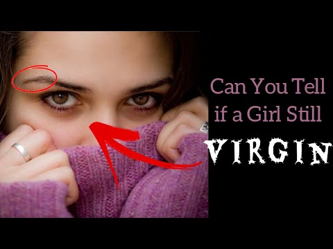 Can You Tell if a Girl Is Still a Virgin? Dealing With First Time Sex