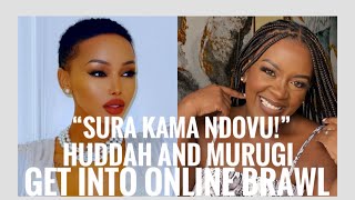 Murugi Munyi & Huddah Throw Punches At Each Other Over Pr Package We Always Knew Youre A Hater