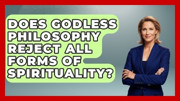 Does Godless Philosophy Reject All Forms of Spirituality? | Learn About Atheism News